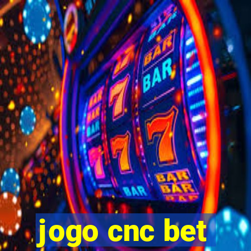 jogo cnc bet